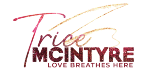 Welcome! - Trice McIntyre Author